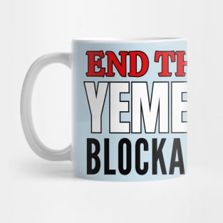 End the Yemen Blockade - Red White and Black Mug